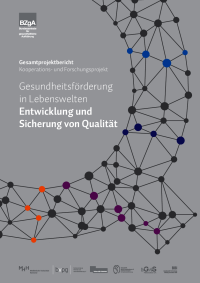 Vorschau: Gesamtprojektbericht „Gesundheitsförderung in Lebenswelten – Entwicklung und Sicherung von Qualität“