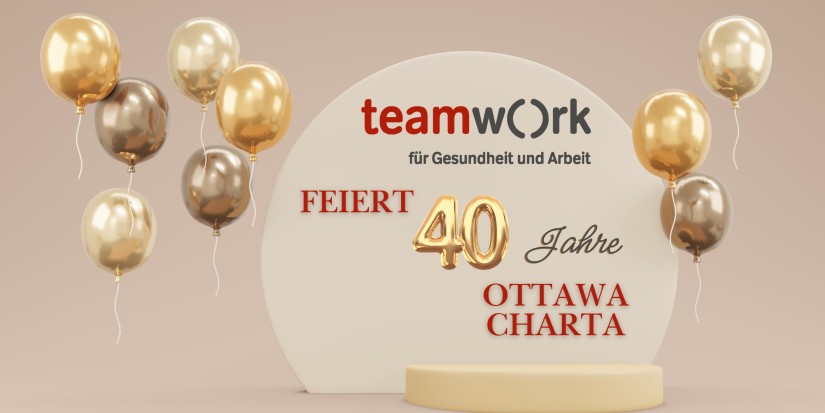Ballons in goldenen Farben, in der Mitte Schriftzug "40 Jahre Ottawa Charta"