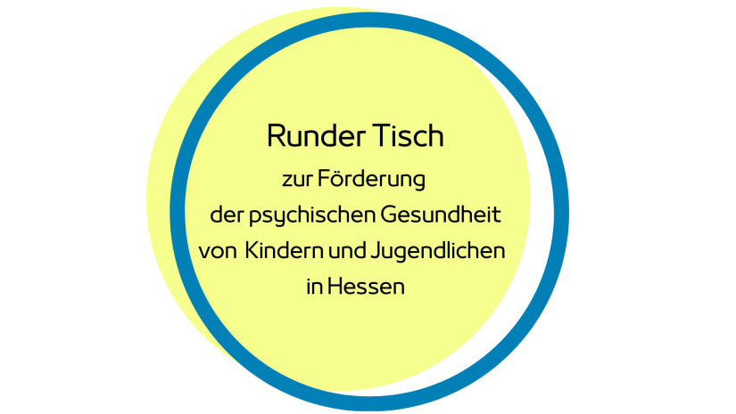 Runder Tisch zur Förderung der psychischen Gesundheit von Kindern und Jugendlichen in Hessen