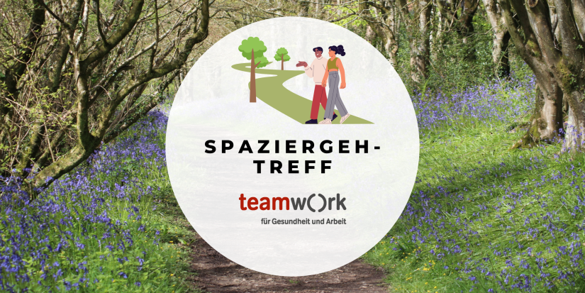 Waldweg, in der Mitte Kreis mit Aufschrift "Spaziergehtreff" und zwei spazierenden Personen sowie Logo "teamw()rk für Gesundheit und Arbeit